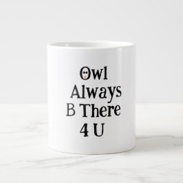 De Café Gigante Taza Jumbo Búho Siempre Estará Ahí Para Ti