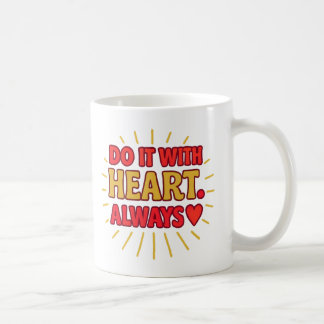De Café Hazlo Con Corazón. Siempre - Taza