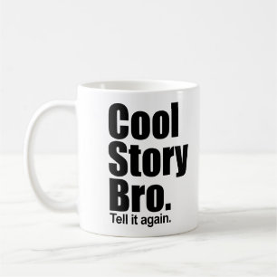 De Café Historia fresca Bro. Dígalo otra vez. Taza