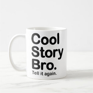De Café Historia fresca Bro. Dígalo otra vez. Taza