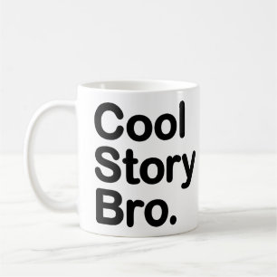 De Café Historia fresca Bro. Dígalo otra vez. Taza