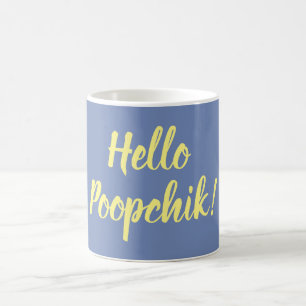 De Café ¡Hola Poopchik! Taza ucraniana del bizcocho