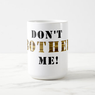 De Café Hottie urbano: ¡No me moleste! Taza