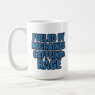 De Café Impulsado por Migrañas, Cafeína y Rabia – Taza Clá