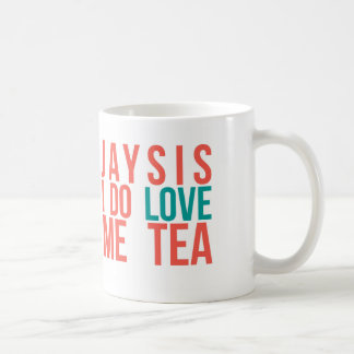 De Café "Jaysis I me ama taza divertida del té"