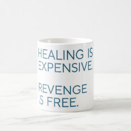 De Café La curación es cara, la venganza es gratis - Taza 