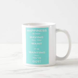 De Café La felicidad es ....... taza -