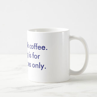 De Café La taza del Yo-don't-bebida-café