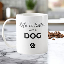 La vida es mejor con un perro – Taza para amantes 
