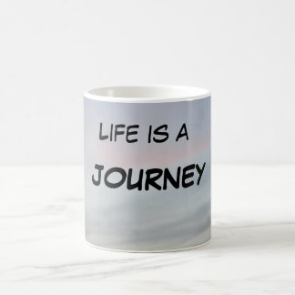DE CAFÉ LA "VIDA ES UNA TAZA DEL VIAJE "
