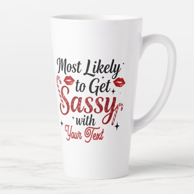 De Café Latte Taza Personalizada Más Propensa a Ser Sassy (Derecha)