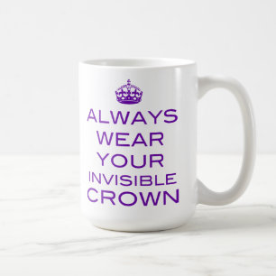 De Café Lleve siempre su corona invisible - taza