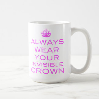 De Café Lleve siempre su corona invisible - taza
