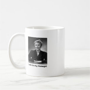 De Café Lois es mi taza del Homegirl