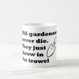 De Café Los viejos jardineros nunca mueren taza