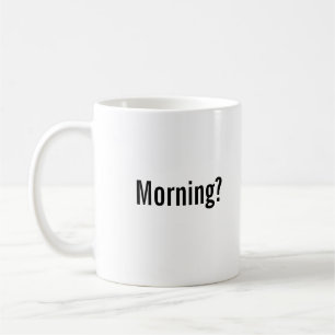 De Café ¿"Mañana? " Taza aceptada desafío