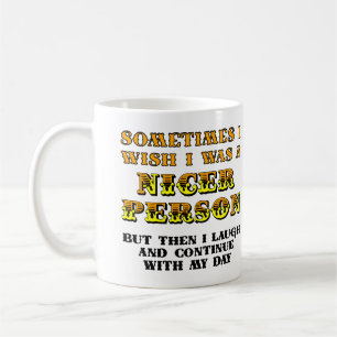 De Café Me deseo ser más agradable Taza divertida o taza d