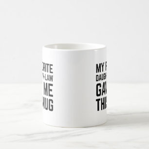 De Café Mi hija política favorita me dio esta taza