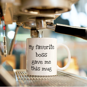 De Café Mi jefe favorito me dio una taza como regalo
