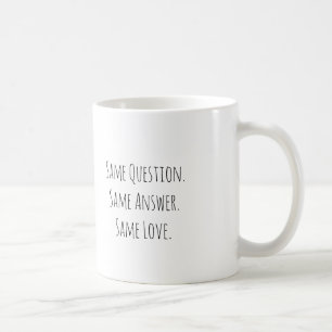 De Café Misma Pregunta Misma Respuesta Mismo Amor Taza par