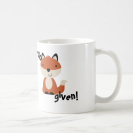 De Café ¡Ningún zorro dado! taza