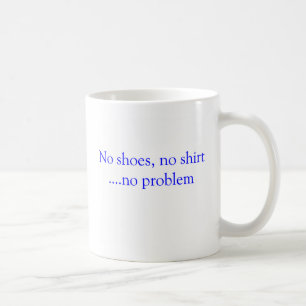 De Café Ningunos zapatos ninguna camisa ninguna taza del