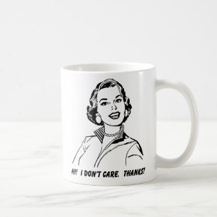 De Café ¡No me importa! Gracias. Taza divertida