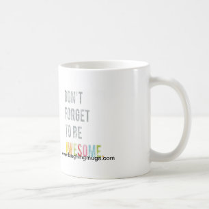 De Café No olvide ser taza impresionante