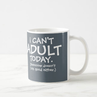 De Café No puedo taza adulta del hoy