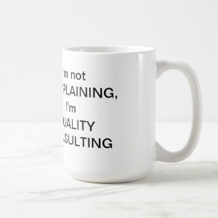 De Café No soy taza QUE SE QUEJA