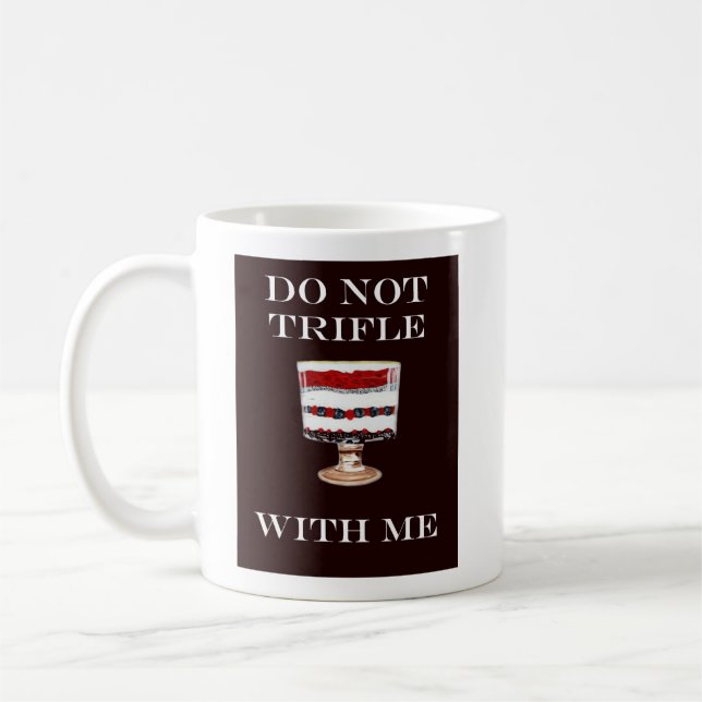 DE CAFÉ NO TRIFLE CONMIGO LA TAZA (Izquierda)