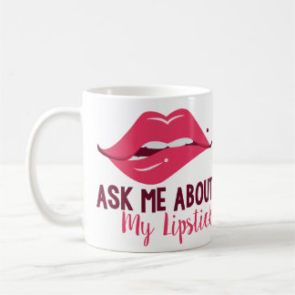 De Café Pregunte por mi taza del lápiz labial