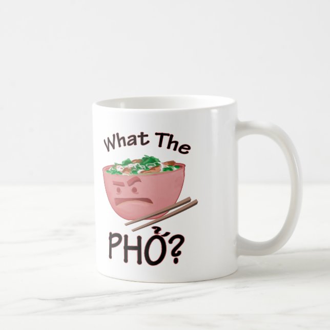 De Café ¿Qué el Pho? Taza (Derecha)
