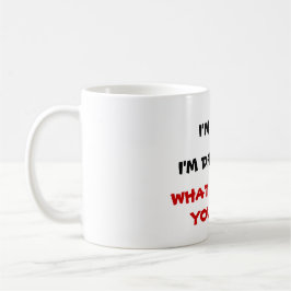 De Café ¿QUÉ MÁS USTED QUIEREN? taza