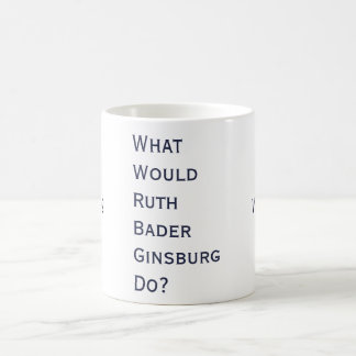 De Café ¿Qué RBG haría? Taza