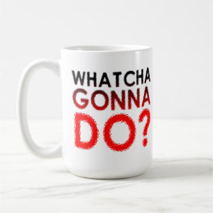 De Café ¿Qué vas a hacer Taza Divertida