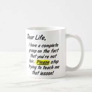 De Café Querida La Vida No Es Justa Taza Divertida