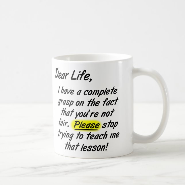 De Café Querida La Vida No Es Justa Taza Divertida (Derecha)