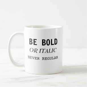 De Café Sea taza nunca regular intrépida o del itálico d