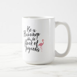 De Café Sea un flamenco - taza inspiradora