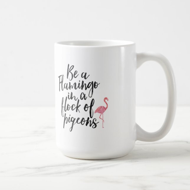 De Café Sea un flamenco - taza inspiradora (Derecha)