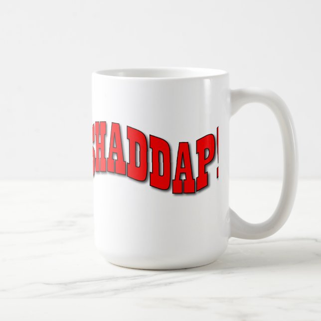 De Café ¡Shaddap! Taza (Derecha)