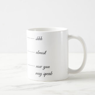 DE CAFÉ SHH CASI AHORA USTED PUEDE HABLAR LA TAZA