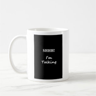 De Café Shhh estoy hablando la taza