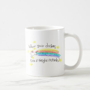 De Café ¡Siga sus sueños! Taza