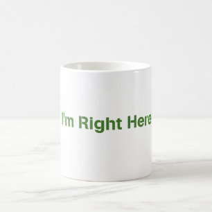 De Café "Soy a la derecha aquí" taza