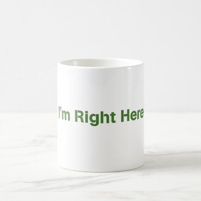 De Café "Soy a la derecha aquí" taza (Centro)