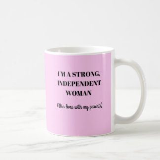 De Café Soy una mujer independiente fuerte - taza