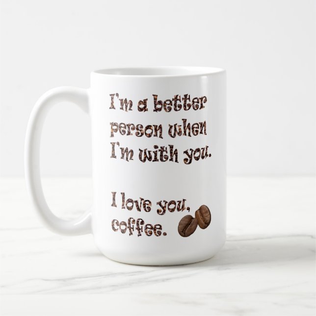 De Café Soy una persona mejor - 15 oz. Taza (Izquierda)