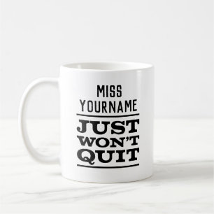 De Café Srta. (YourName) apenas no abandonará, la taza